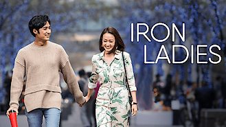 Iron Ladies (2018) on Netflix in New Zealand Iron Ladies (2018) on Netflix in New Zealand